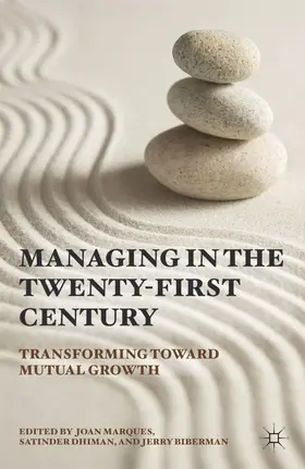 Marques / Dhiman / Biberman |  Managing in the Twenty-first Century | Buch |  Sack Fachmedien
