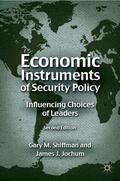 Jochum / Shiffman |  Economic Instruments of Security Policy | Buch |  Sack Fachmedien