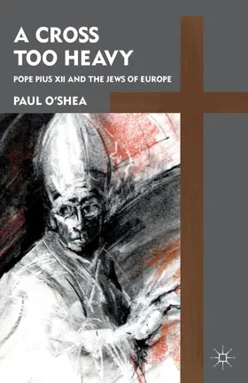 O'Shea | A Cross Too Heavy | Buch | 978-0-230-11079-3 | www.sack.de