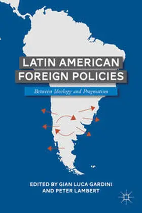 Lambert / Gardini | Latin American Foreign Policies | Buch | 978-0-230-11095-3 | www.sack.de