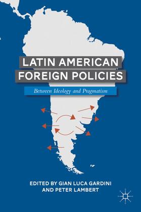 Lambert / Gardini | Latin American Foreign Policies | Buch | 978-0-230-11095-3 | sack.de