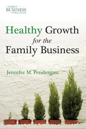 Pendergast |  Healthy Growth for the Family Business | Buch |  Sack Fachmedien