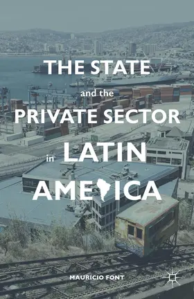 Font |  The State and the Private Sector in Latin America | Buch |  Sack Fachmedien