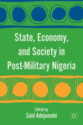 Adejumobi |  State, Economy, and Society in Post-Military Nigeria | Buch |  Sack Fachmedien