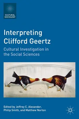 Alexander / Smith / Norton | Interpreting Clifford Geertz | Buch | 978-0-230-11172-1 | www.sack.de