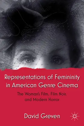 Greven |  Representations of Femininity in American Genre Cinema | Buch |  Sack Fachmedien