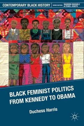 Harris |  Black Feminist Politics from Kennedy to Clinton | Buch |  Sack Fachmedien