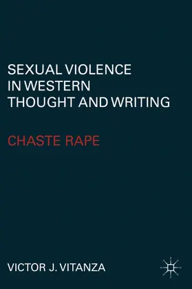 Vitanza | Sexual Violence in Western Thought and Writing | Buch | 978-0-230-11283-4 | www.sack.de