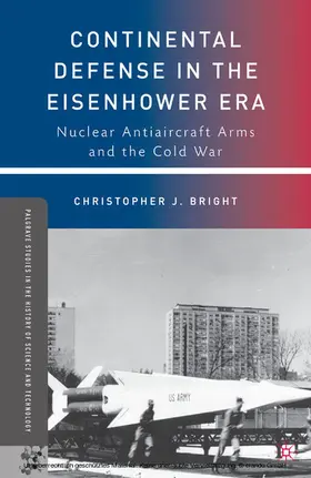 Bright |  Continental Defense in the Eisenhower Era | eBook | Sack Fachmedien