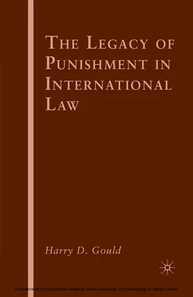 Gould |  The Legacy of Punishment in International Law | eBook | Sack Fachmedien