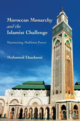 Daadaoui | Moroccan Monarchy and the Islamist Challenge | Buch | 978-0-230-11318-3 | sack.de