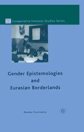 Tlostanova |  Gender Epistemologies and Eurasian Borderlands | eBook | Sack Fachmedien