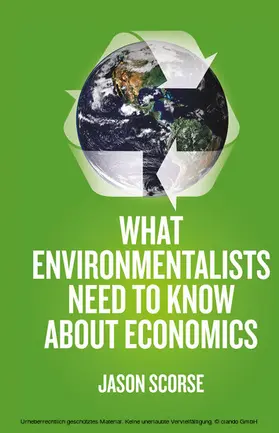Scorse |  What Environmentalists Need to Know About Economics | eBook | Sack Fachmedien