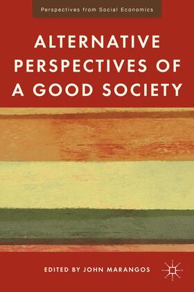 Marangos | Alternative Perspectives of a Good Society | Buch | 978-0-230-11445-6 | sack.de