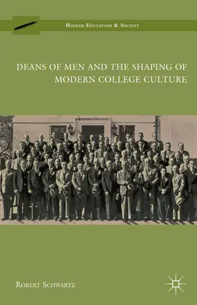 Schwartz |  Deans of Men and the Shaping of Modern College Culture | eBook | Sack Fachmedien