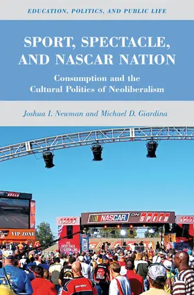 Newman / Giardina |  Sport, Spectacle, and NASCAR Nation | Buch |  Sack Fachmedien