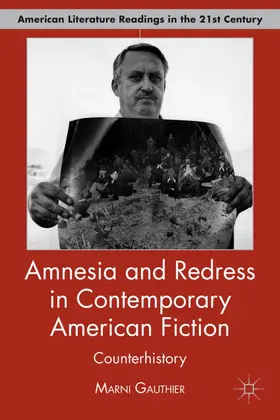 Gauthier |  Amnesia and Redress in Contemporary American Fiction | Buch |  Sack Fachmedien