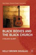 Douglas |  Black Bodies and the Black Church | Buch |  Sack Fachmedien