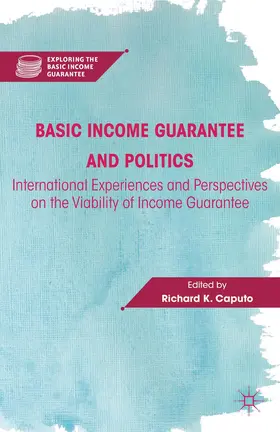 Caputo | Basic Income Guarantee and Politics | Buch | 978-0-230-11691-7 | sack.de