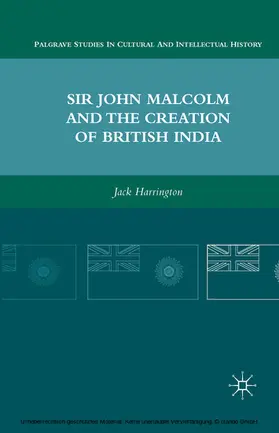 Harrington |  Sir John Malcolm and the Creation of British India | eBook | Sack Fachmedien