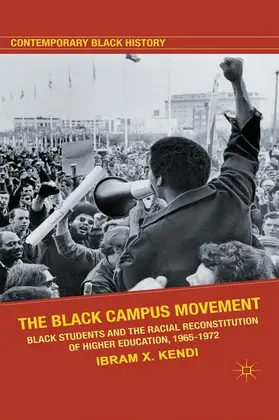 Kendi |  The Black Campus Movement | Buch |  Sack Fachmedien