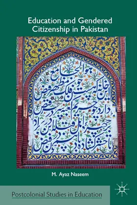 Naseem |  Education and Gendered Citizenship in Pakistan | eBook | Sack Fachmedien