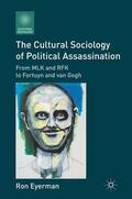 Eyerman |  The Cultural Sociology of Political Assassination | Buch |  Sack Fachmedien