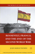 Thomàs |  Roosevelt, Franco, and the End of the Second World War | eBook | Sack Fachmedien