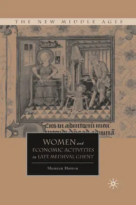 Hutton |  Women and Economic Activities in Late Medieval Ghent | eBook | Sack Fachmedien