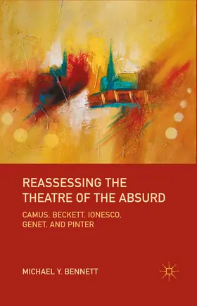 Bennett |  Reassessing the Theatre of the Absurd | eBook | Sack Fachmedien