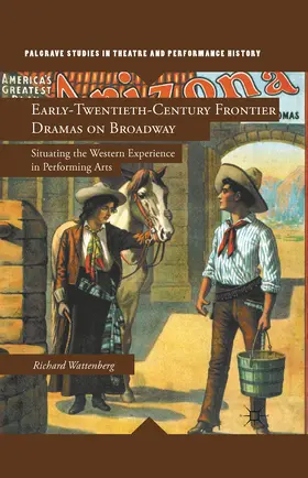 Wattenberg |  Early-Twentieth-Century Frontier Dramas on Broadway | eBook | Sack Fachmedien