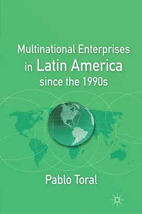 Toral | Multinational Enterprises in Latin America since the 1990s | E-Book | www.sack.de