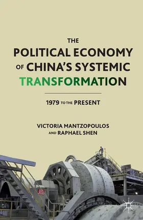 Mantzopoulos / Shen | The Political Economy of China’s Systemic Transformation | E-Book | www.sack.de