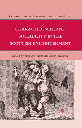 Ahnert |  Character, Self, and Sociability in the Scottish Enlightenment | eBook | Sack Fachmedien