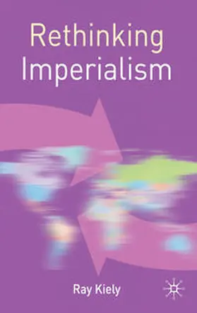 Kiely | Rethinking Imperialism | Buch | 978-0-230-20105-7 | www.sack.de