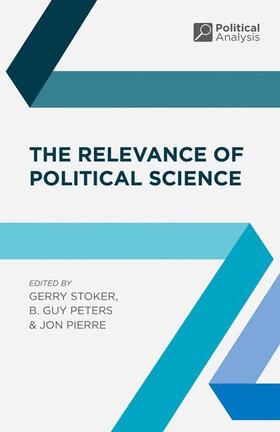 Stoker / Peters / Pierre | The Relevance of Political Science | Buch | 978-0-230-20109-5 | sack.de