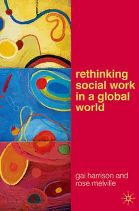Harrison / Melville |  Rethinking Social Work in a Global World | Buch |  Sack Fachmedien