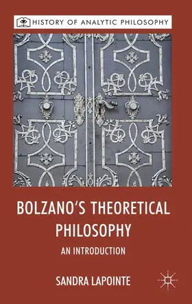 Lapointe |  Bolzano's Theoretical Philosophy | Buch |  Sack Fachmedien