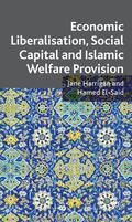 Harrigan / El-Said |  Economic Liberalisation, Social Capital and Islamic Welfare Provision | Buch |  Sack Fachmedien