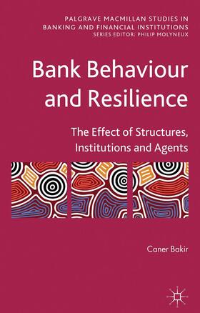 Bakir |  Bank Behaviour and Resilience | Buch |  Sack Fachmedien