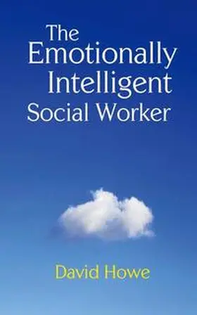 Howe |  The Emotionally Intelligent Social Worker | Buch |  Sack Fachmedien