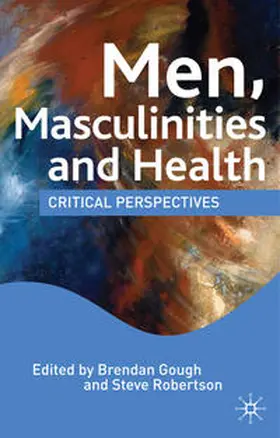 Hall / Robertson / Gough |  Men, Masculinities and Health | Buch |  Sack Fachmedien
