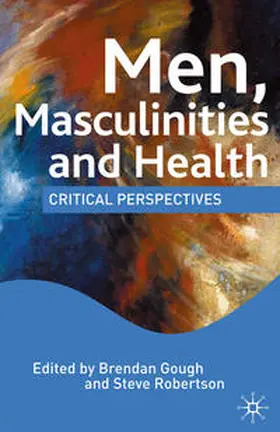 Hall / Robertson / Gough |  Men, Masculinities and Health | Buch |  Sack Fachmedien