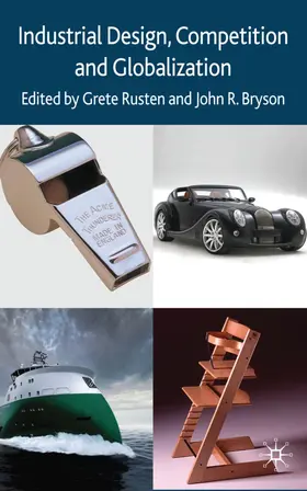 Rusten / Bryson |  Industrial Design, Competition and Globalization | Buch |  Sack Fachmedien