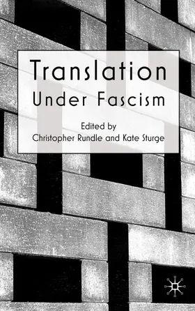 Rundle / Sturge | Translation Under Fascism | Buch | 978-0-230-20354-9 | www.sack.de