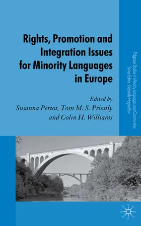 Pertot / Priestly / Williams |  Rights, Promotion and Integration Issues for Minority Languages in Europe | Buch |  Sack Fachmedien