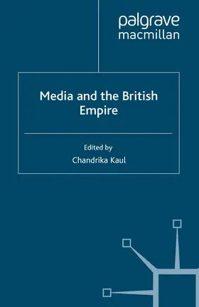 Kaul |  Media and the British Empire | eBook | Sack Fachmedien