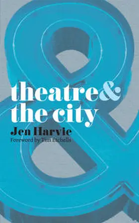 Harvie |  Theatre and the City | Buch |  Sack Fachmedien