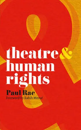 Rae |  Theatre and Human Rights | Buch |  Sack Fachmedien