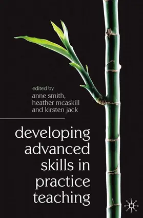 Smith / Bain / Jack |  Developing Advanced Skills in Practice Teaching | Buch |  Sack Fachmedien